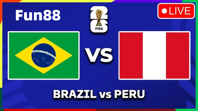 fun88 888sport: วิเคราะห์และคาดการณ์ผลการแข่งขันฟุตบอล Brazil vs Peru ในรอบคัดเลือก World Cup 2026